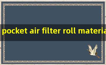 pocket air filter roll material quotes